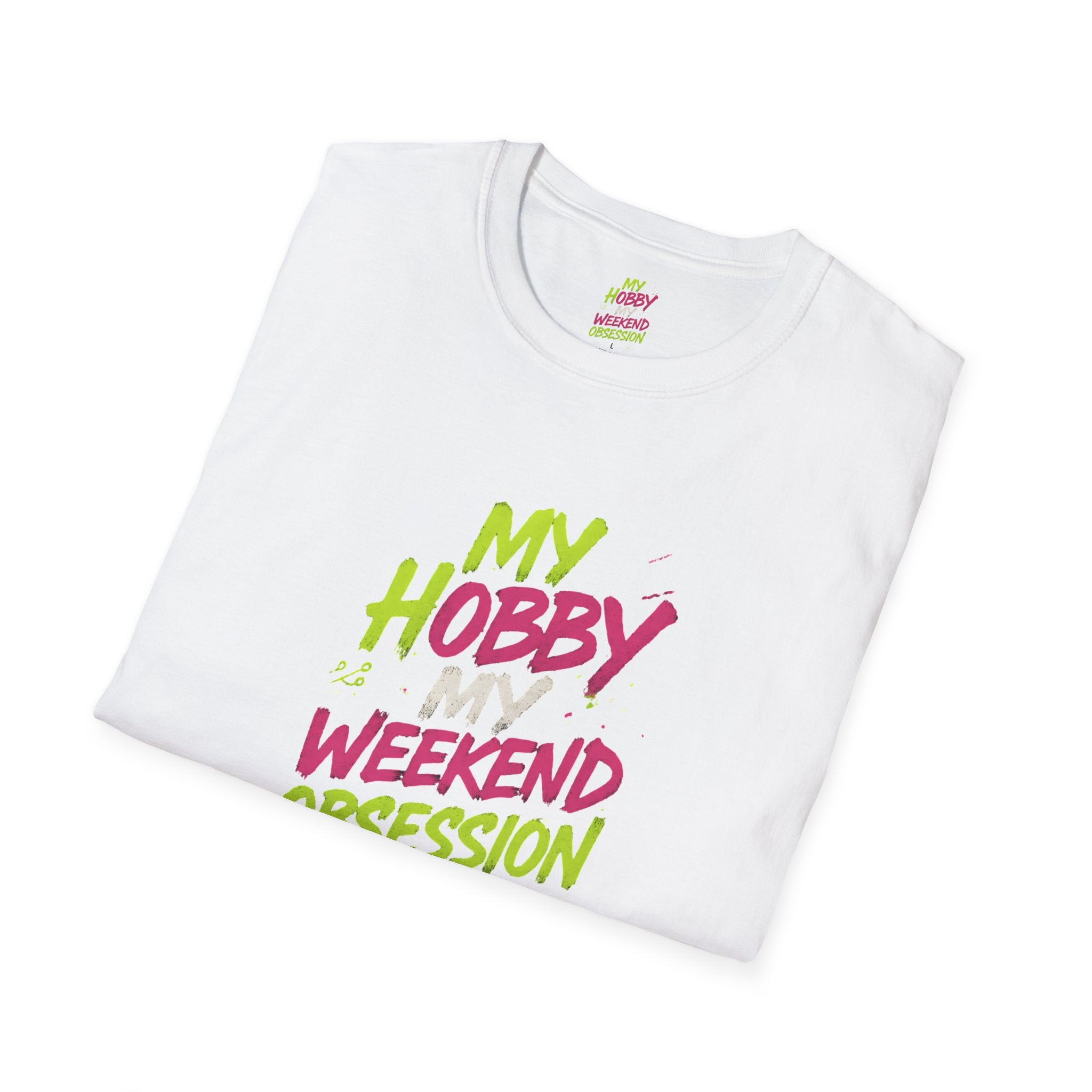 My Hobby Weekend Obsession T-Shirt