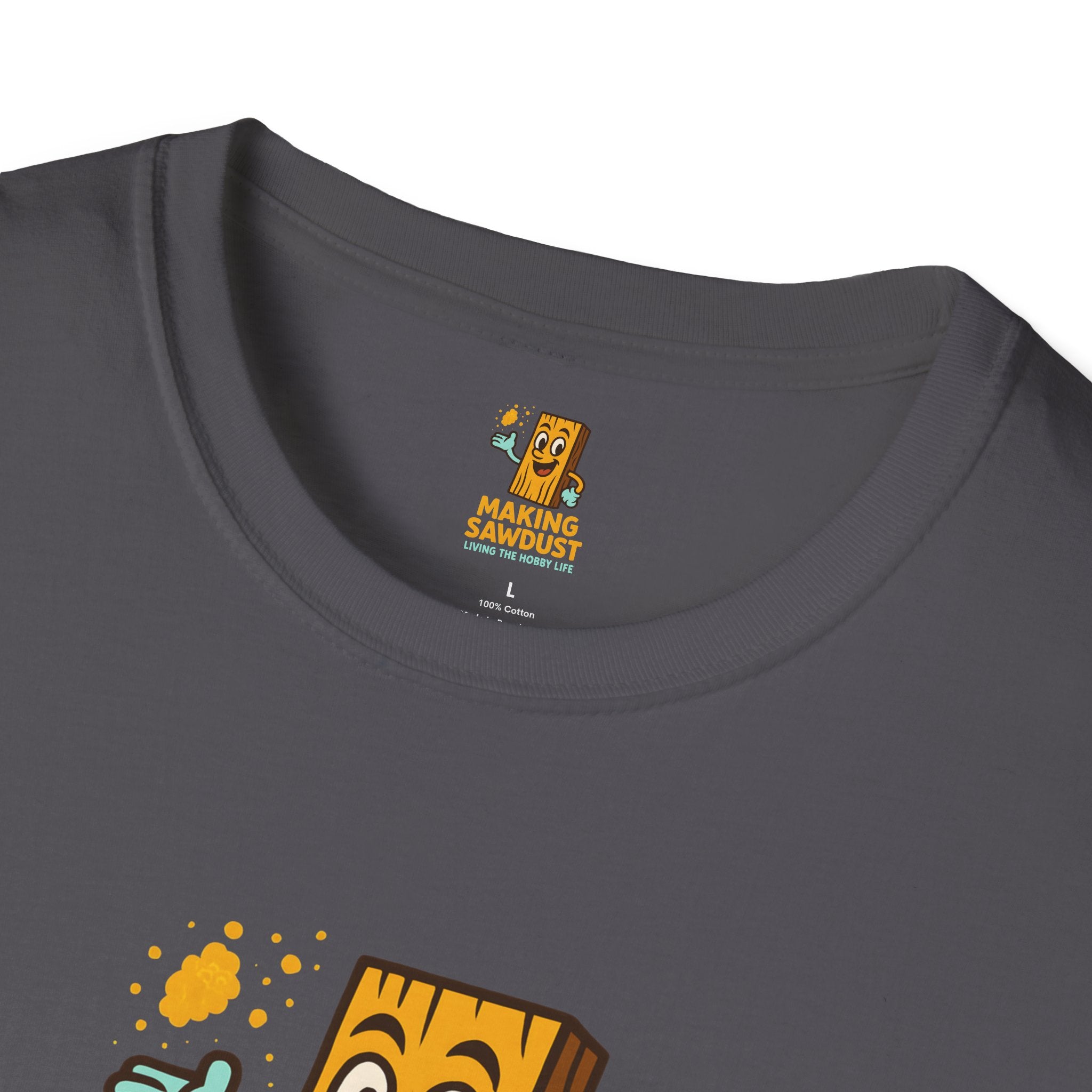 Making Sawdust Hobby Life T-Shirt