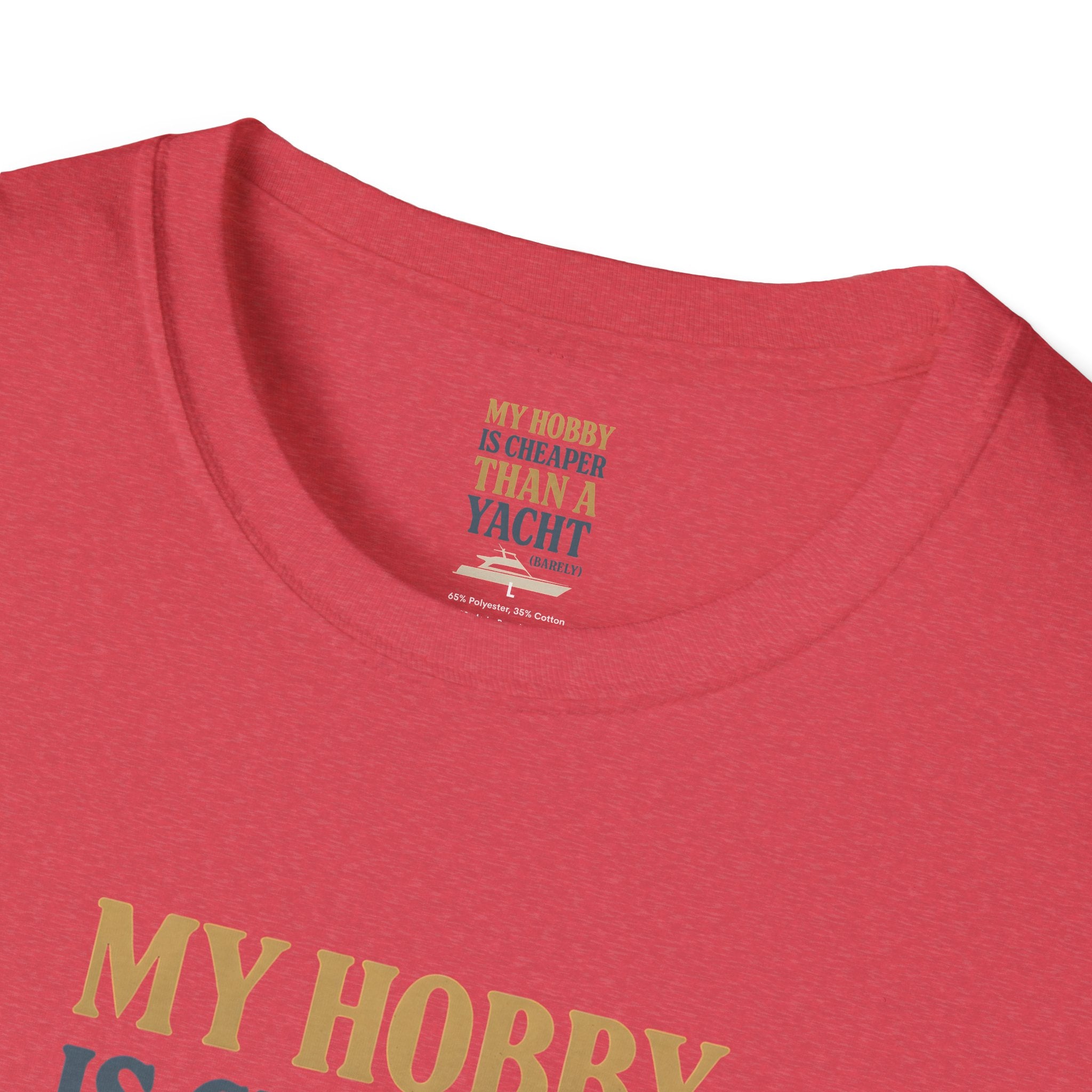 Cheaper Hobby Than Yacht T-Shirt