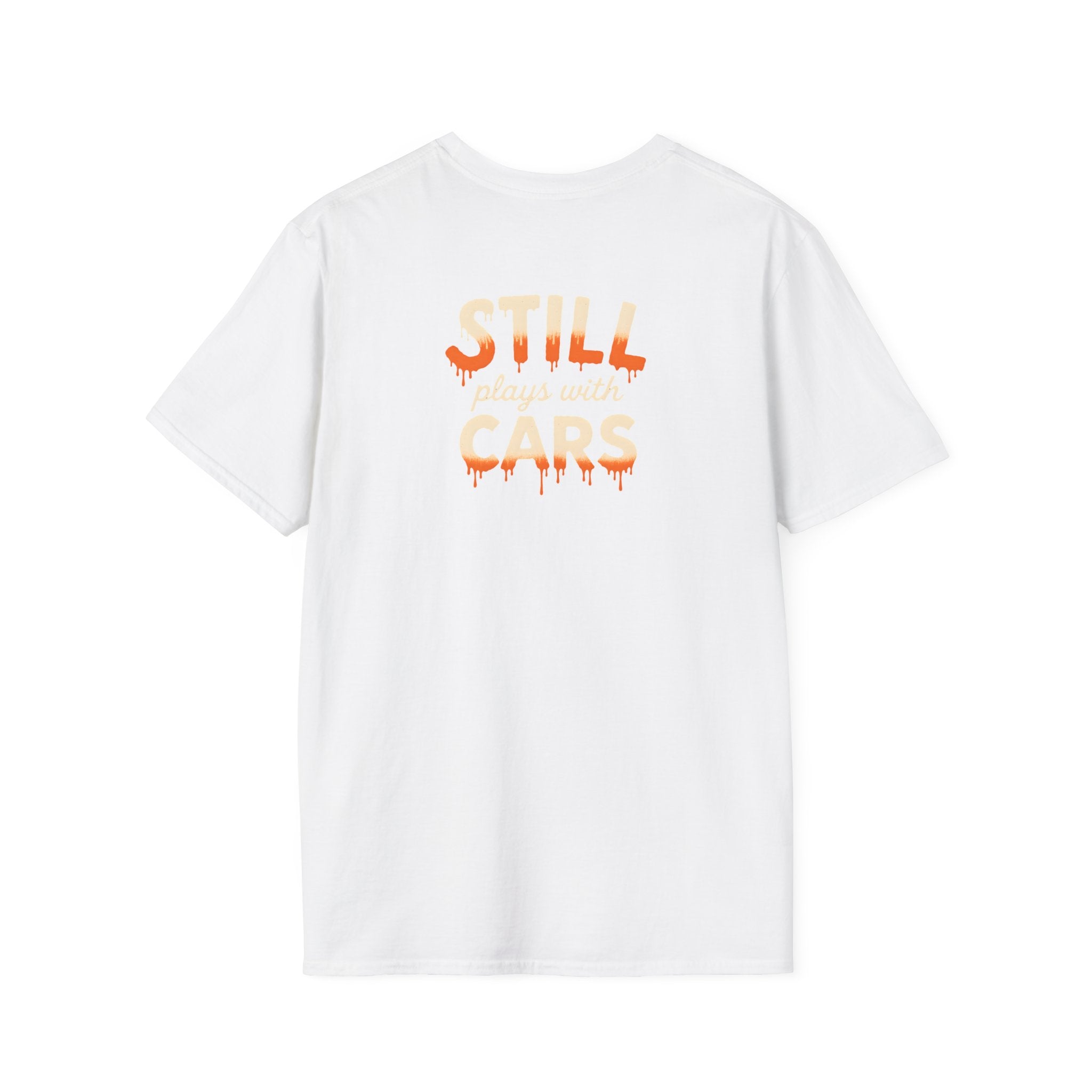 Still Plays with Cars T-Shirt