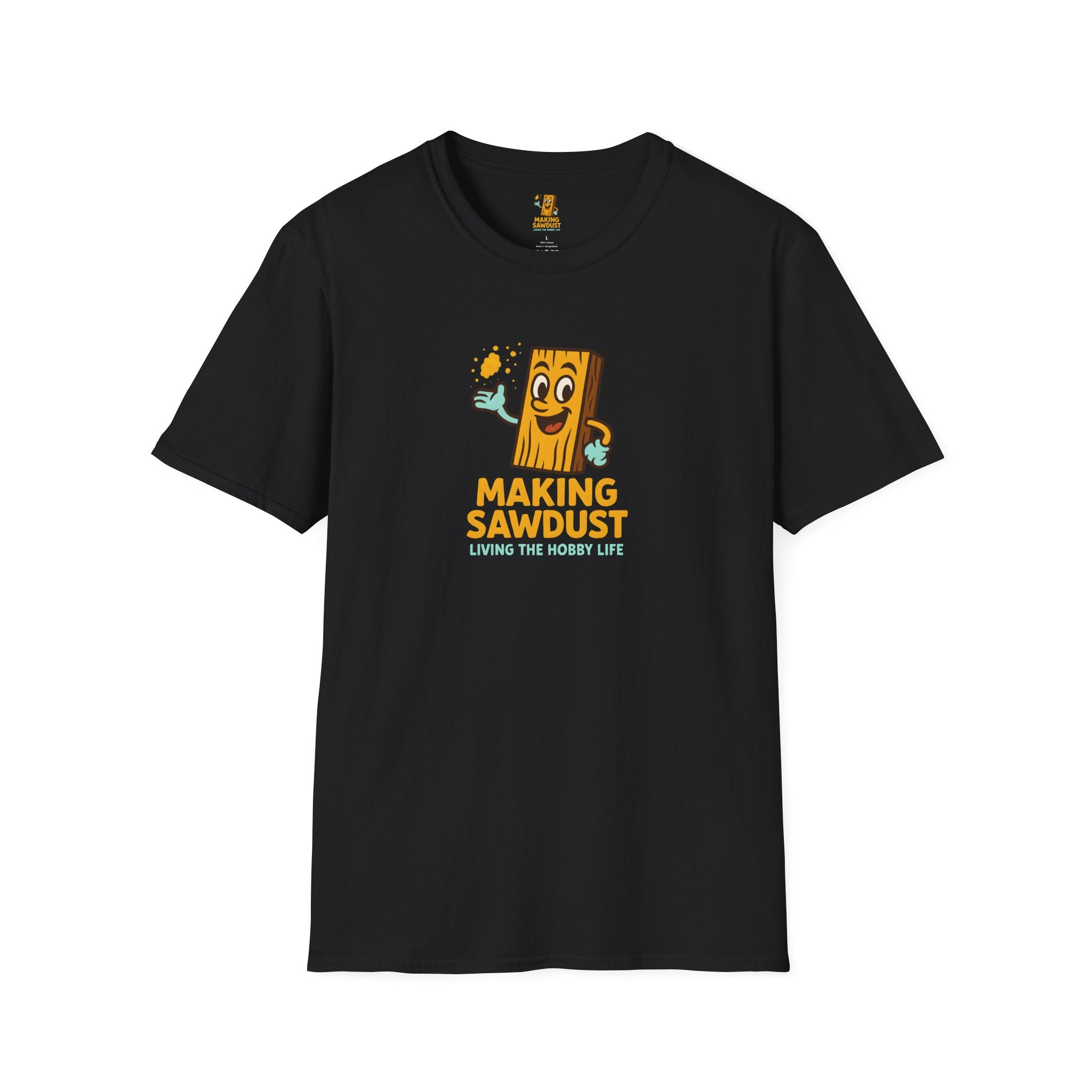 Making Sawdust Hobby Life T-Shirt