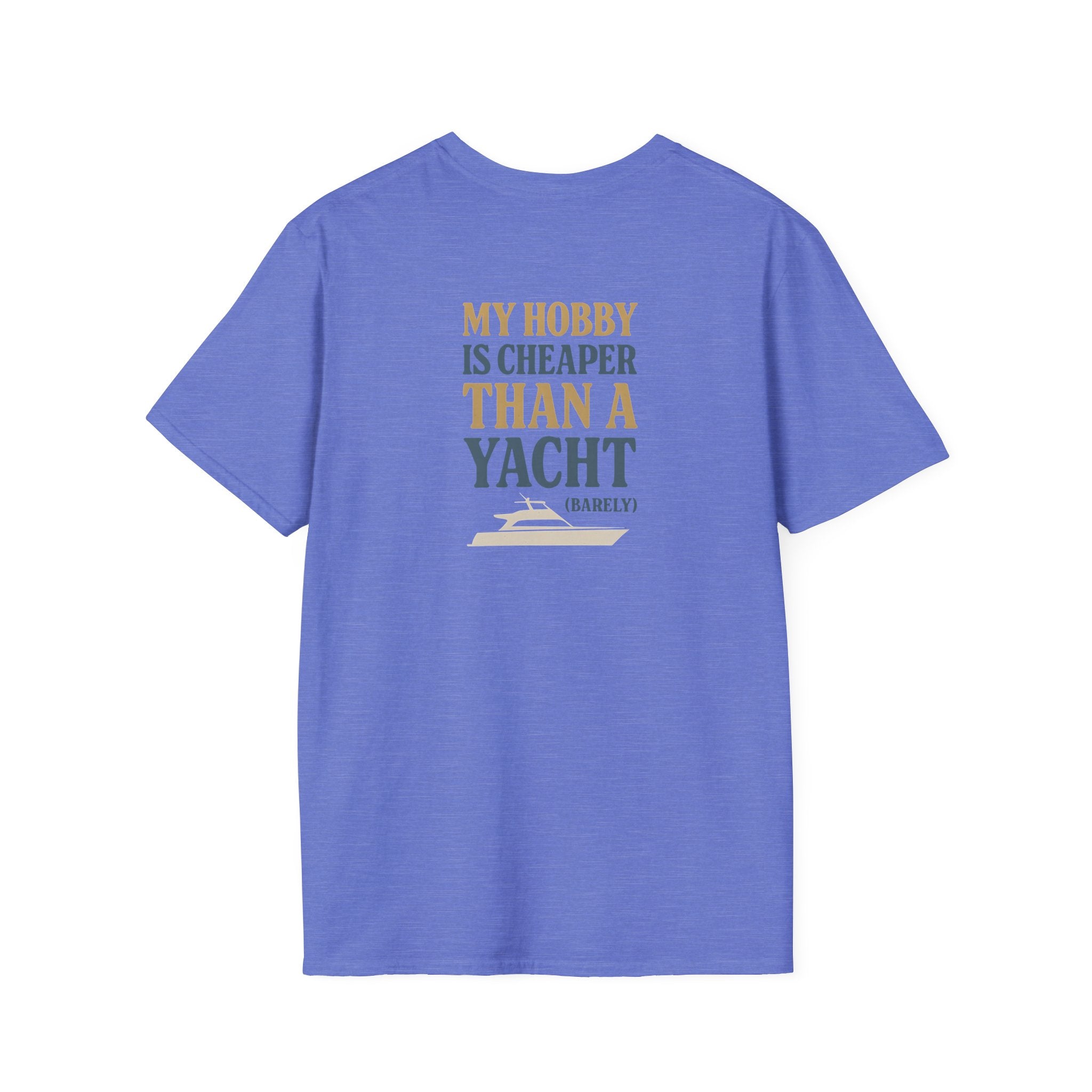 Cheaper Hobby Than Yacht T-Shirt