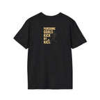 Pursuing Goals Kick T-Shirt