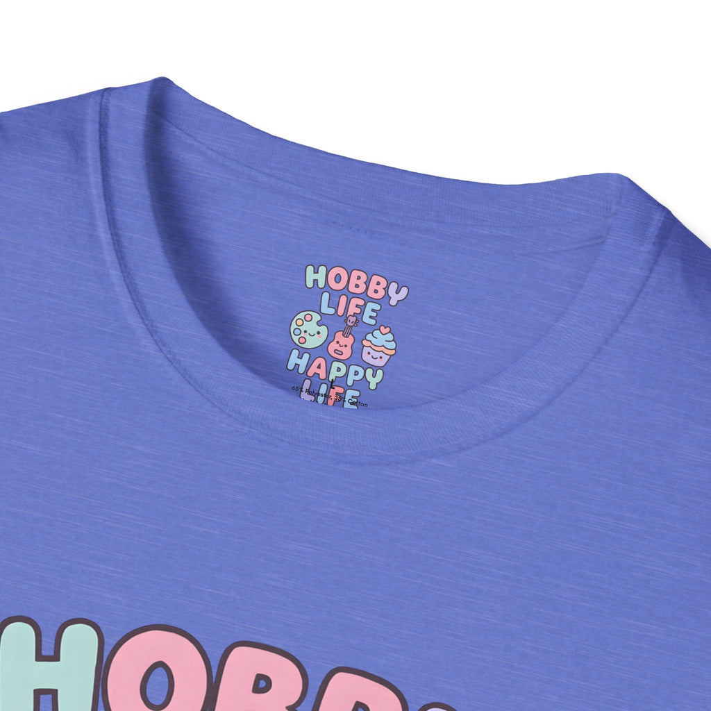 Hobby Life Happy Life T-Shirt