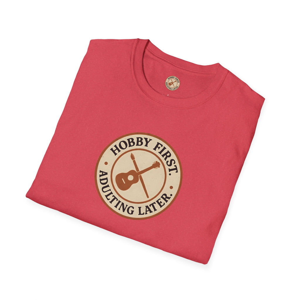 Hobby First Adulting Later T-Shirt