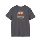Build Break Rebuild T-Shirt