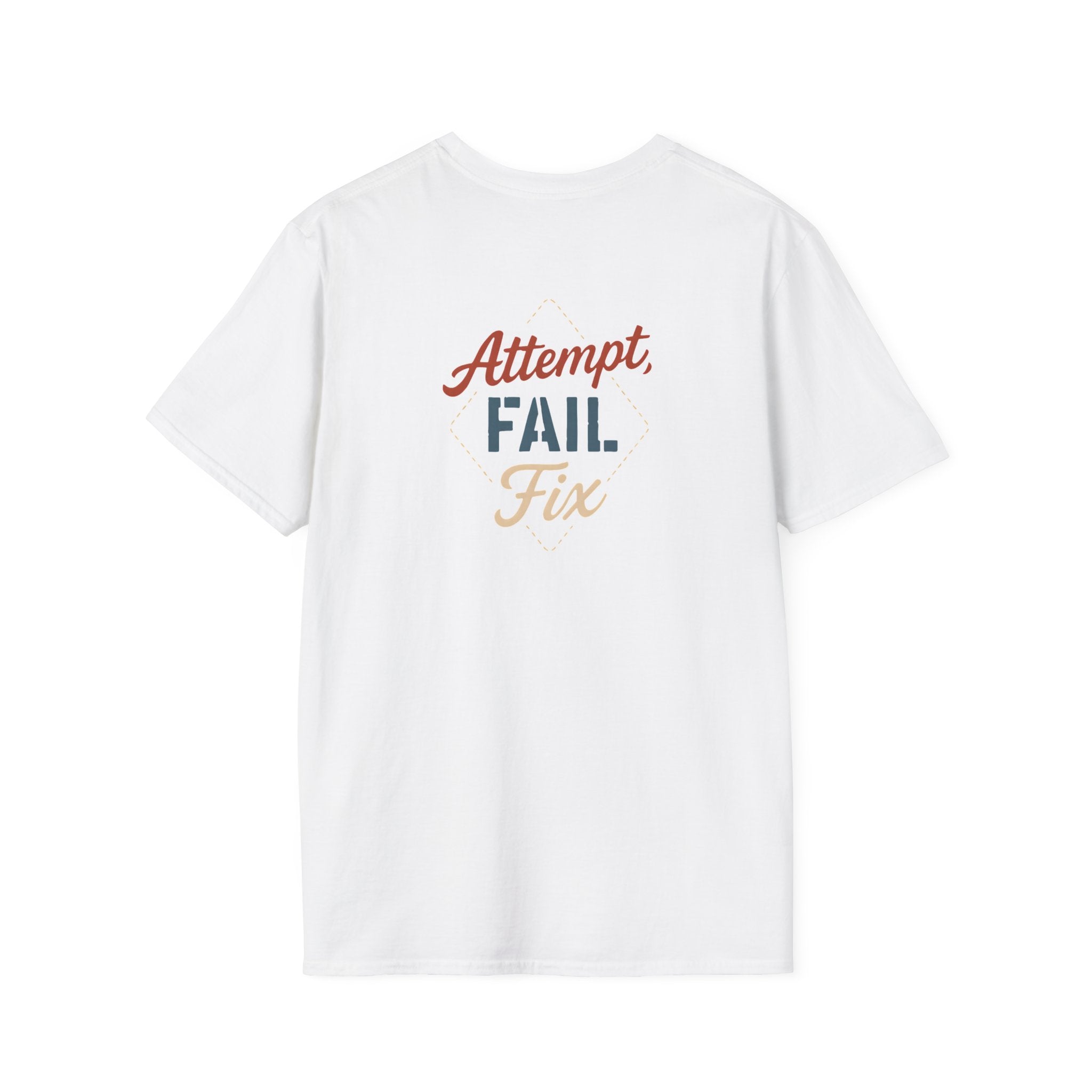 Attempt Fail Fix T-Shirt