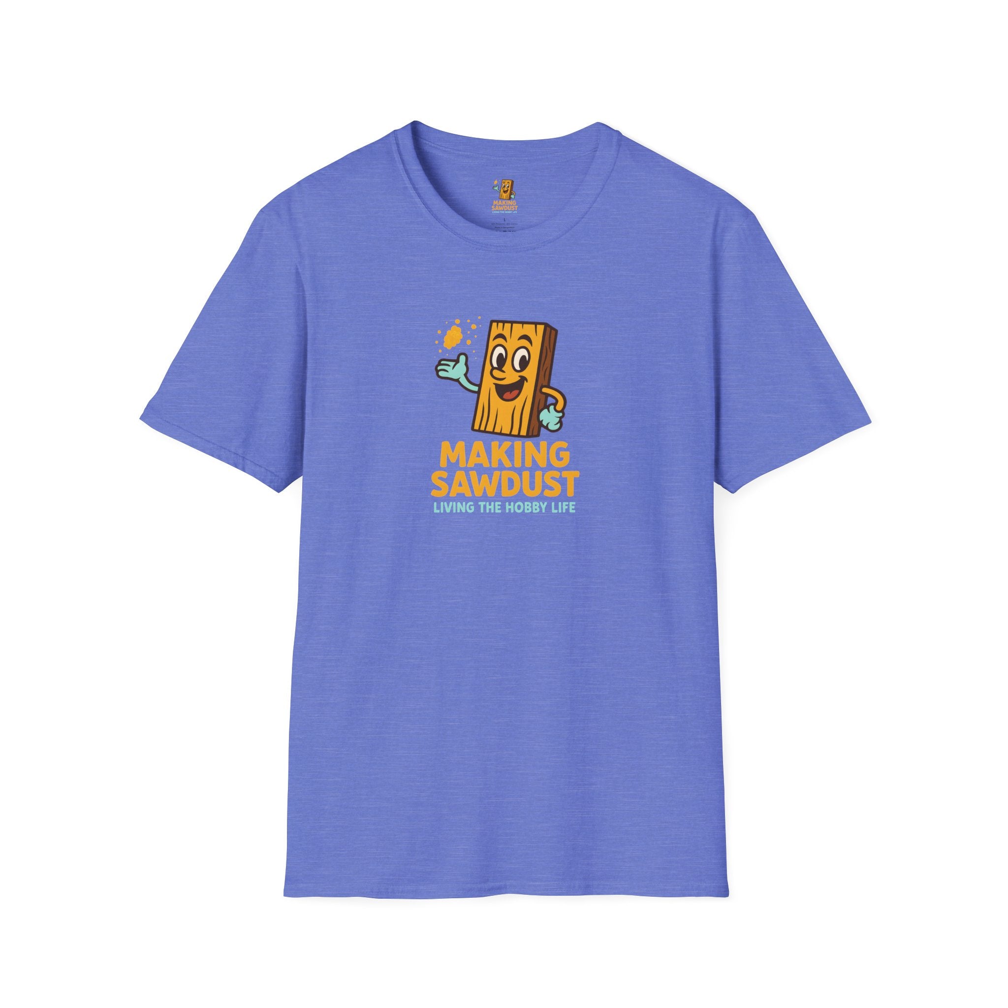 Making Sawdust Hobby Life T-Shirt