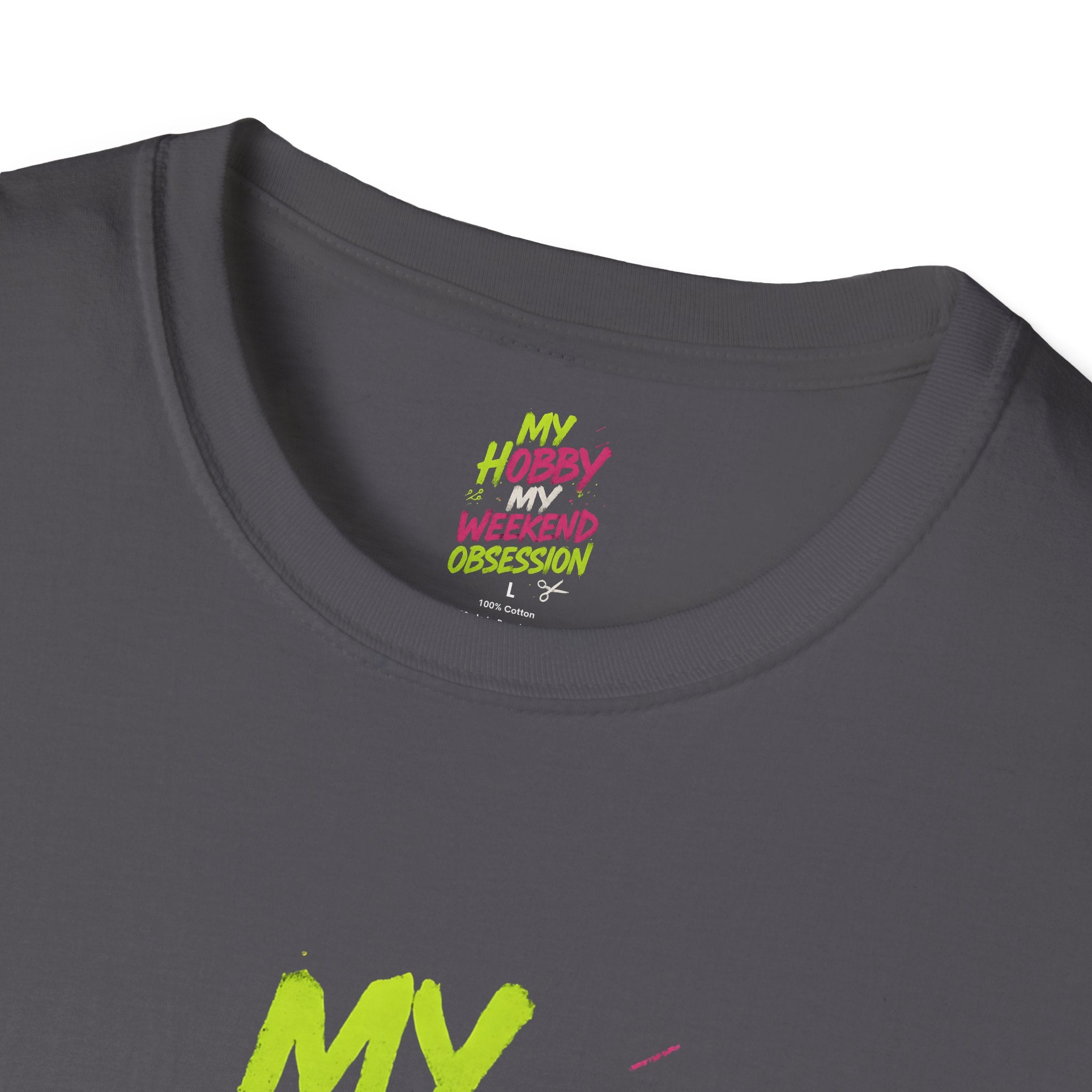 My Hobby Weekend Obsession T-Shirt