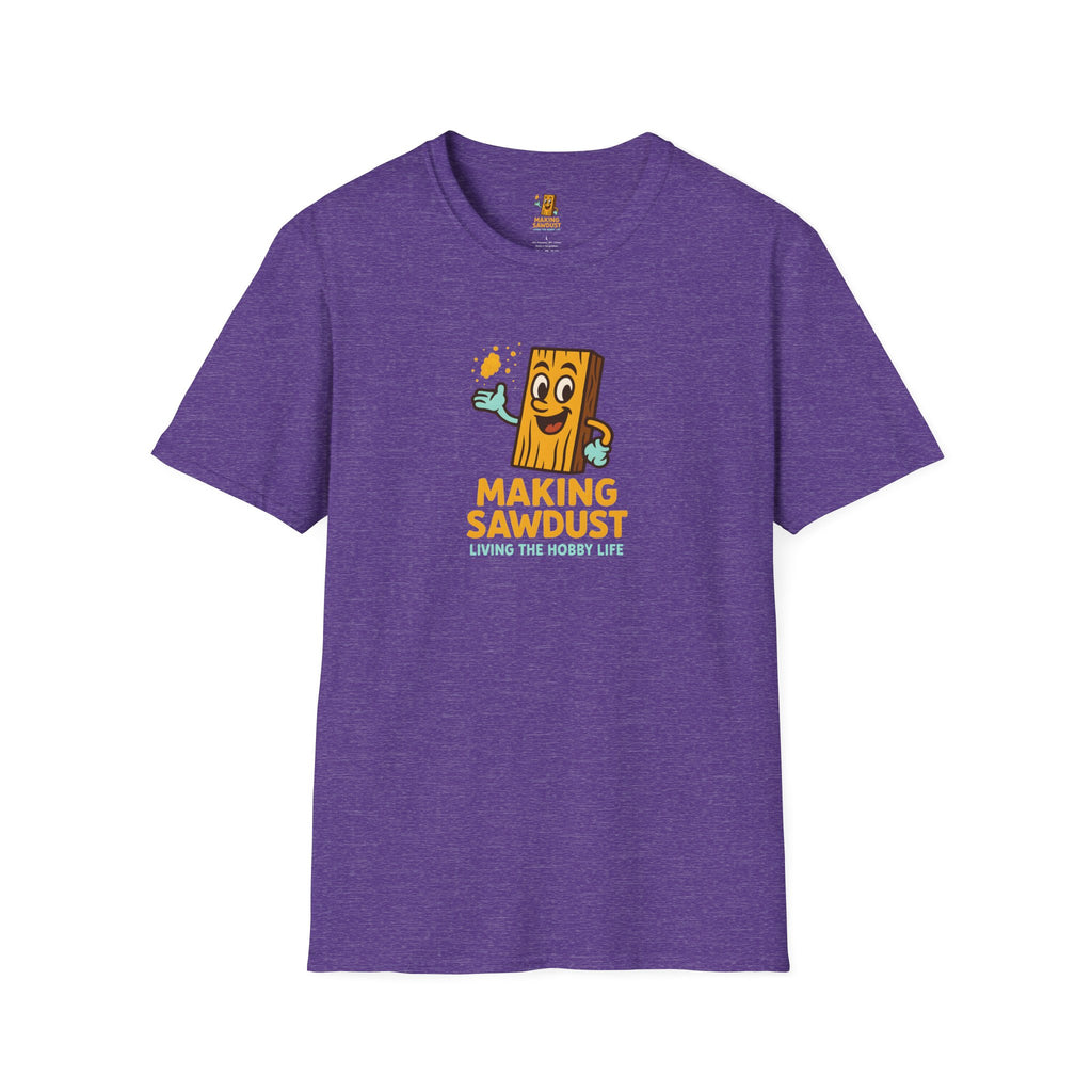Making Sawdust Hobby Life T-Shirt