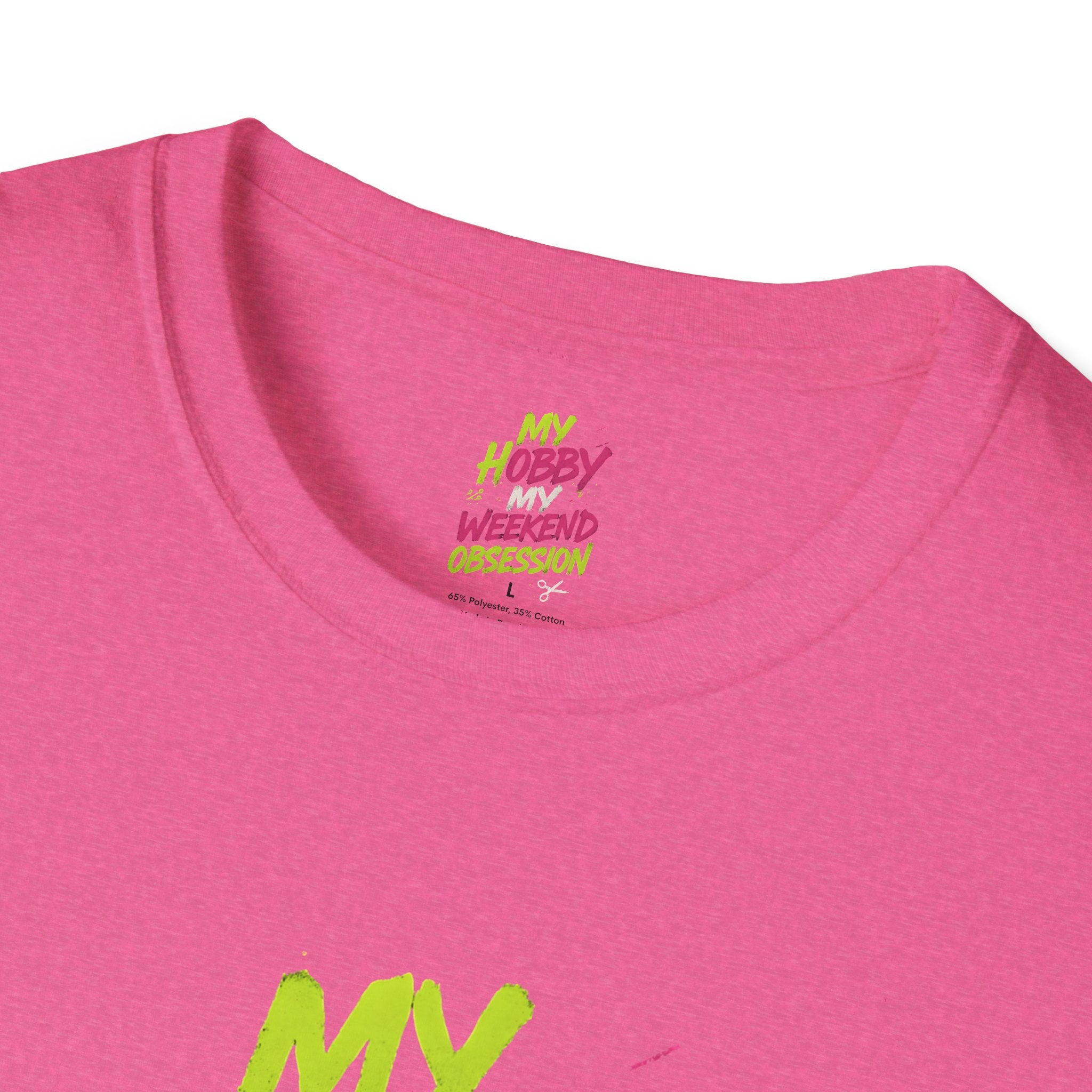 My Hobby Weekend Obsession T-Shirt