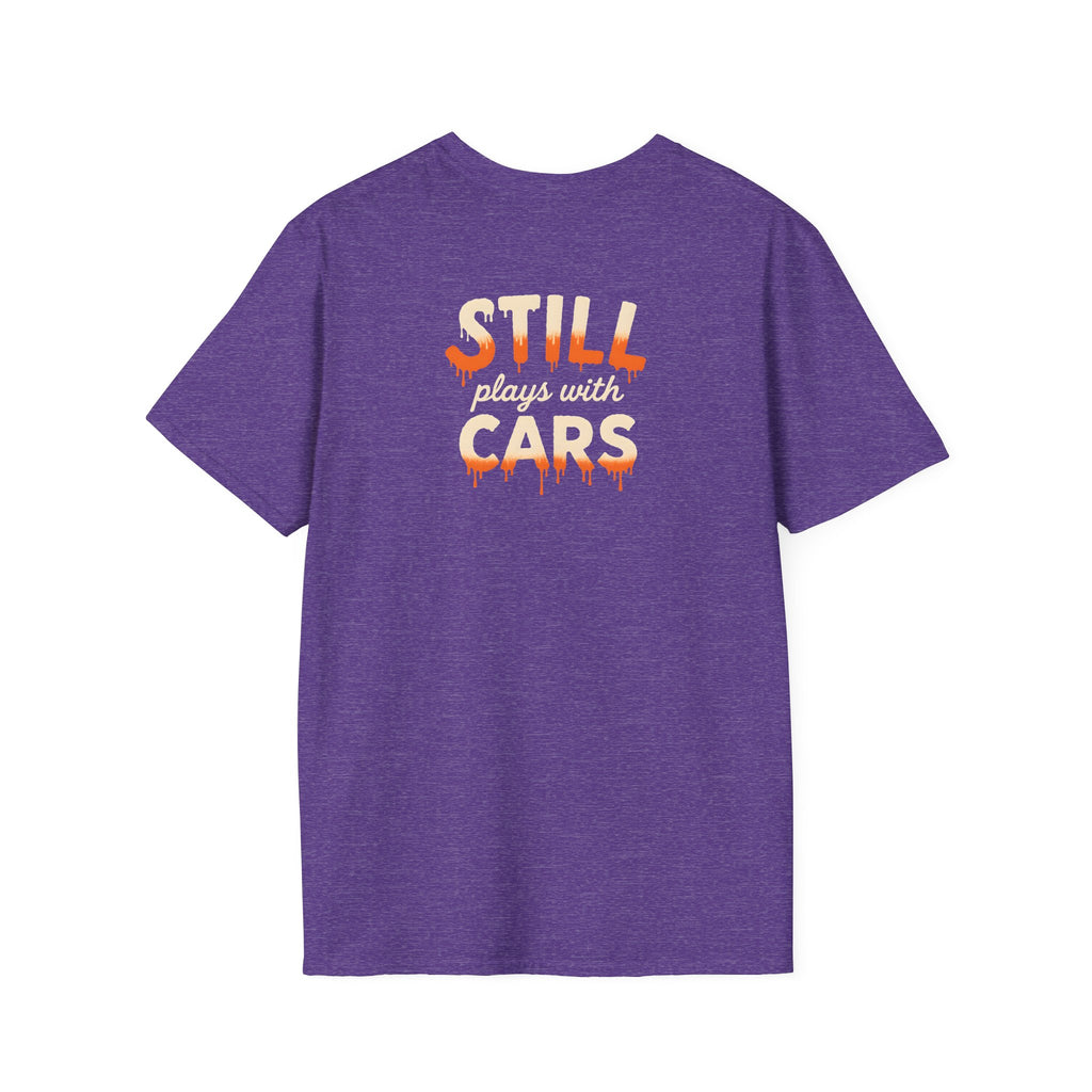 Still Plays with Cars T-Shirt